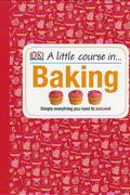 A LITTLE COURSE IN BAKING